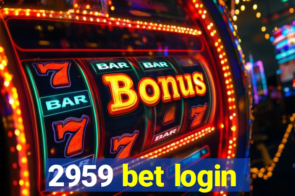 2959 bet login